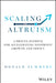 Scaling Altruism: A Proven Pathway For Accelerating Nonprofit Growth And Impact by SUMMERS