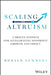 Scaling Altruism: A Proven Pathway For Accelerating Nonprofit Growth And Impact by SUMMERS