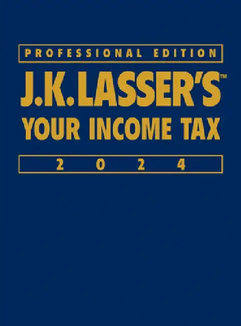 J.K. Lasser's Your Income Tax 2024, Professional Edition by J.K. Lasser Institute