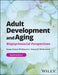 Adult Development and Aging: Biopsychosocial Perspectives, 8th Edition by Susan K. Whitbourne, Stacey B. Whitbourne