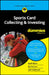 Sports Card Collecting & Investing for Dummies by Geoff Wilson