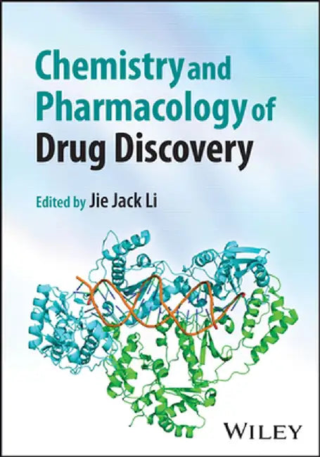 Chemistry and Pharmacology of Drug Discovery by Jie Jack Li