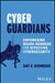 Cybersecurity for Boards: Shielding Your Organization's Assets from Cyber Breaches by Bart R. McDonough