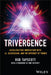 Trivergence: How the Cloud Is Enabling Ai Blockchain and the Internet of Things by Tapscott, Bob