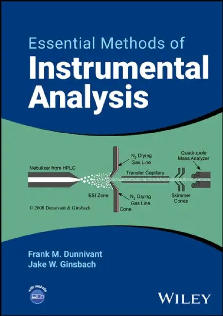 Essential Methods of Instrumental Analysis by Frank M. Dunnivant, Jake W. Ginsbach, Whitman College)