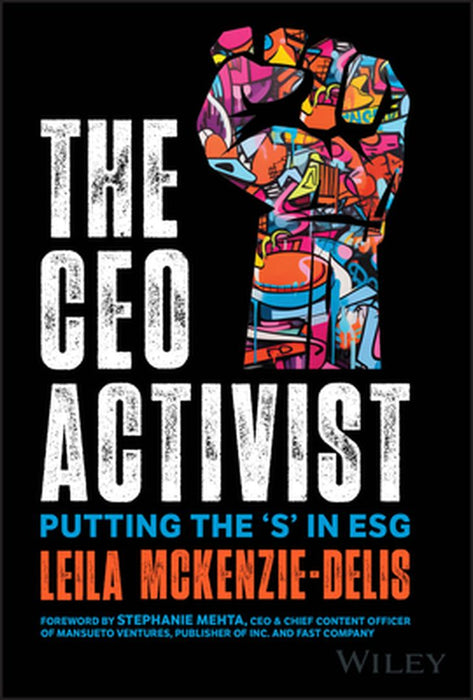 The Ceo Activist: Putting The 'S' In Esg by MCKENZIE-DELIS
