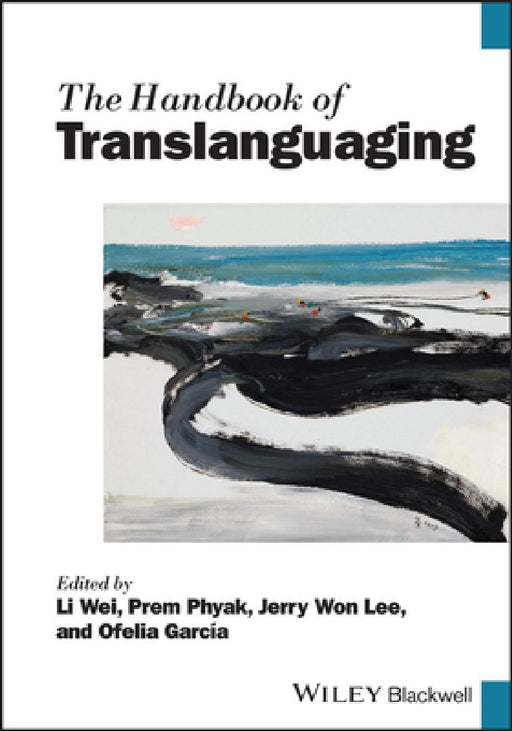 The Handbook of Translanguaging by Li Wei