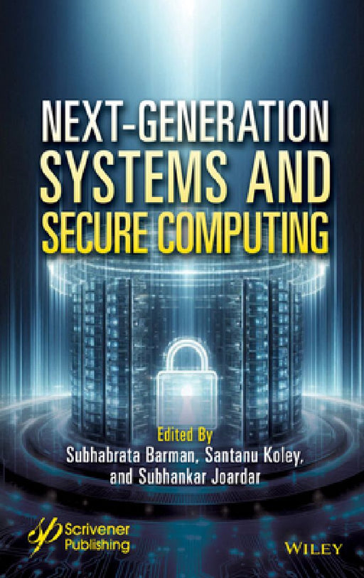 Next-Generation Systems and Secure Computing by Subhabrata Barman