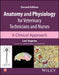 Anatomy and Physiology for Veterinary Technicians and Nurses: A Clinical Approach by Lori Asprea