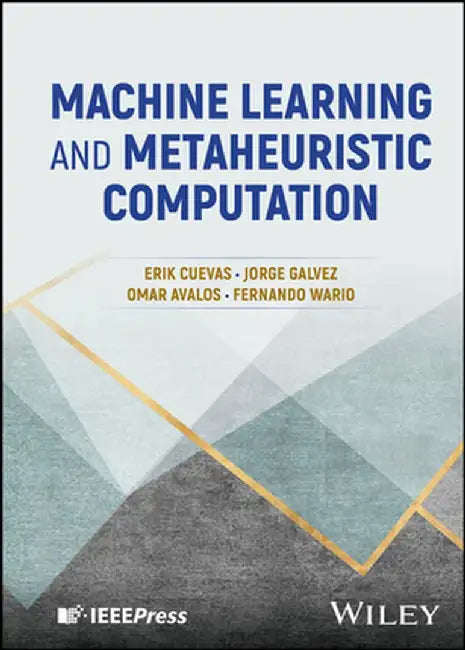 Machine Learning and Metaheuristic Computation by Erik Cuevas