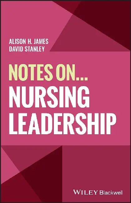 Notes On... Nursing Leadership by JAMES