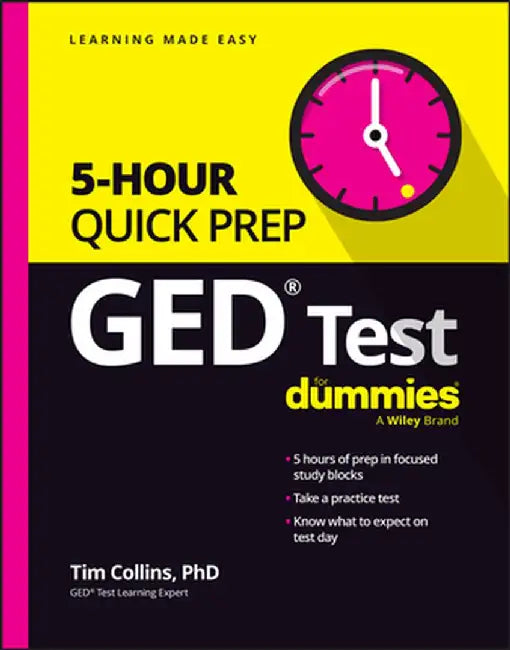 GED Test 5-Hour Quick Prep for Dummies by Tim Collins