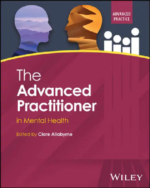 The Advanced Practitioner in Mental Health by Clare Allabyrne