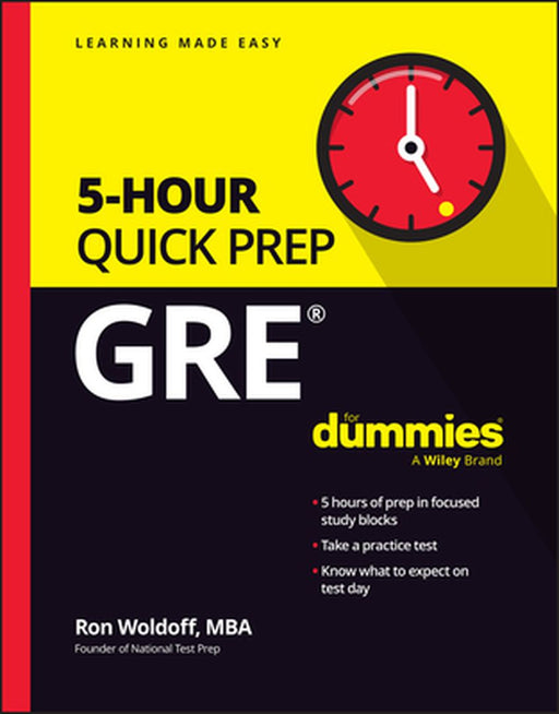 GRE 5-Hour Quick Prep for Dummies by Ron Woldoff
