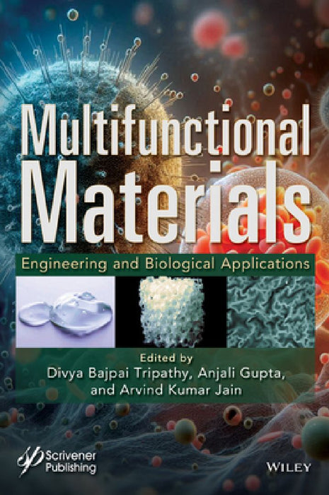 Multifunctional Materials: Engineering and Biological Applications by Divya Bajpai Tripathy