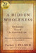 A Hidden Wholeness, 20th Anniversary Edition by Parker J. Palmer