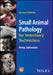 Small Animal Pathology for Veterinary Technicians, 2nd Edition by Amy Johnson