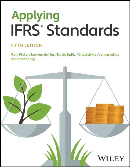 Applying IFRS Standards, 5th Edition by Ruth Picker, Leo van der Tas, David Kolitz, Gilad Livne, Janice Loftus (University of Sydney), Miriam Koning