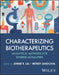 Characterizing Biotherapeutics: Analytical Methods for Diverse Modalities by Jennie R. Lill