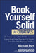 Book Yourself Solid for Creatives: The Fastest, Easiest, Most Reliable System for Getting More Clients Than You Can Handle, Even If You Hate Marketing by Michael Port