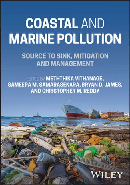 Coastal and Marine Pollution: Source to Sink, Mitigation and Management by Meththika Vithanage