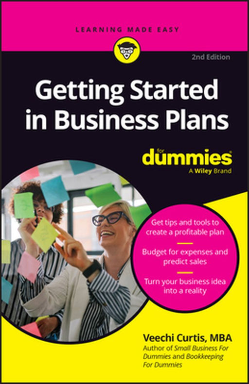 Getting Started in Business Plans for Dummies by Veechi Curtis