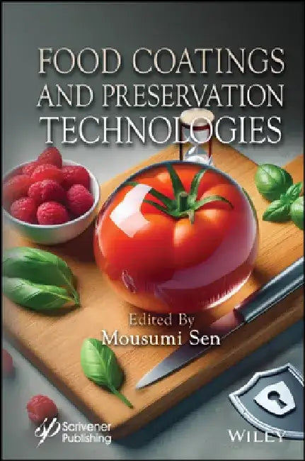 Food Coatings and Preservation Technologies by Mousumi Sen