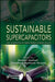 Sustainable Supercapacitors: Next Generation of Green Energy Storage Devices by M. Basheer Ahamed