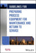 Guidelines for Preparing Process Equipment for Maintenance and Return to Service by Center for Chemical Process Safety (CCPS