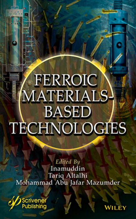 Ferroic Materials Based Technologies: Basics to Applications by Inamuddin