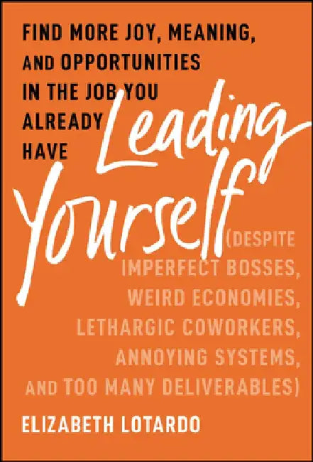 Leading Yourself by Elizabeth Lotardo