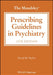 The Maudsley Prescribing Guidelines, 15th Edition by David M. Taylor, King's College, London)