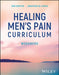 Healing Men's Pain Curriculum, Workbook by Dan Griffin
