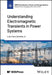 Understanding Electromagnetic Transients in Power Systems by Luiz Cera Zanetta