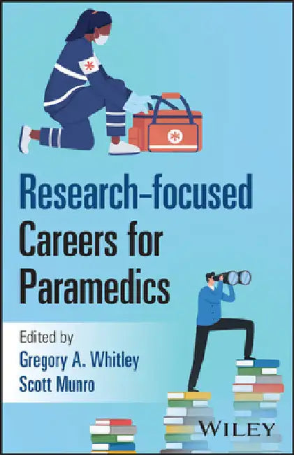Research-Focused Careers for Paramedics by Whitley, Gregory A.