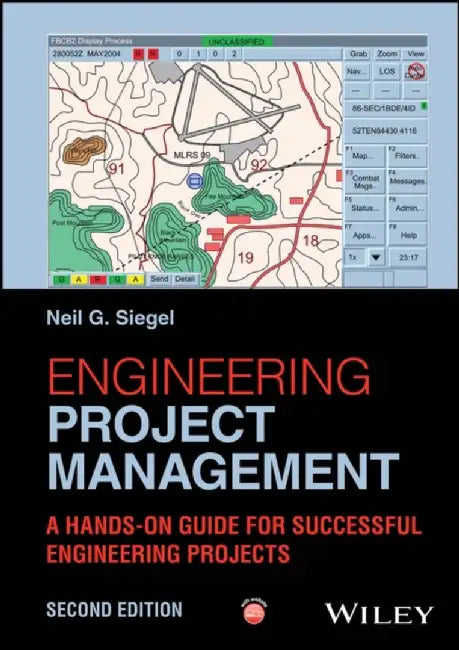 Engineering Project Management by Neil G. (University of Southern California) Siegel