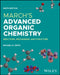 March's Advanced Organic Chemistry: Reactions, Mechanisms, and Structure, 9th Edition by Michael B. Smith