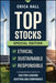Top Stocks Special Edition - Ethical, Sustainable, Responsible: A Sharebuyer's Guide to Esg for Leading Australian Companies by Erica Hall