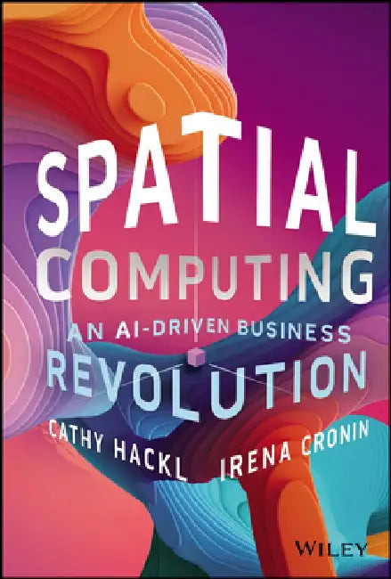 Spatial Computing by Cathy Hackl