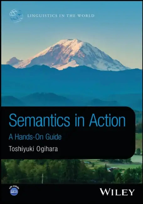 Semantics in Action: A Hands-On Guide by Toshiyuki Ogihara