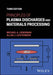 Principles of Plasma Discharges and Materials Processing, 3rd Edition by Michael A. Lieberman, Allan J. Lichtenberg