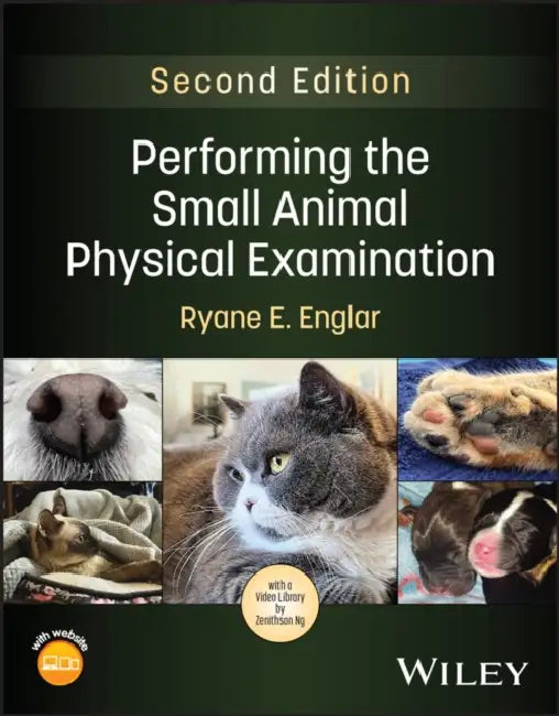 Performing the Small Animal Physical Examination by Ryane Englar