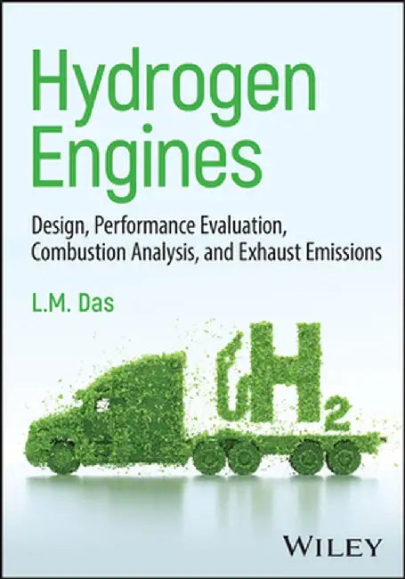 Hydrogen as an Alternative Fuel for Internal Combustion Engines by Lalit Mohan Das