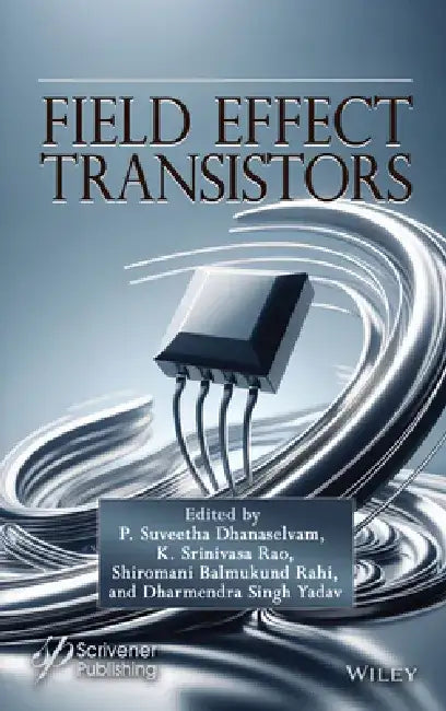 Field Effect Transistors by P. Suveetha Dhanaselvam