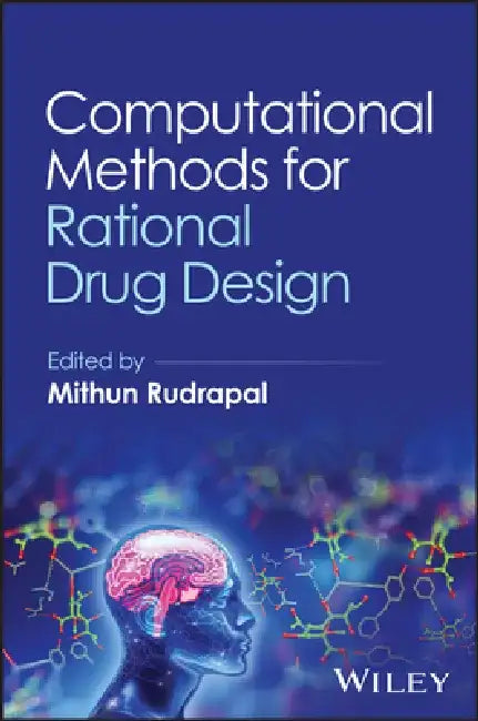 Computational Methods for Rational Drug Design by Mithun Rudrapal