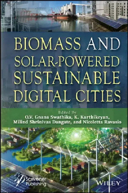Biomass and Solar-Powered Sustainable Digital Cities by O. V. Gnana Swathika