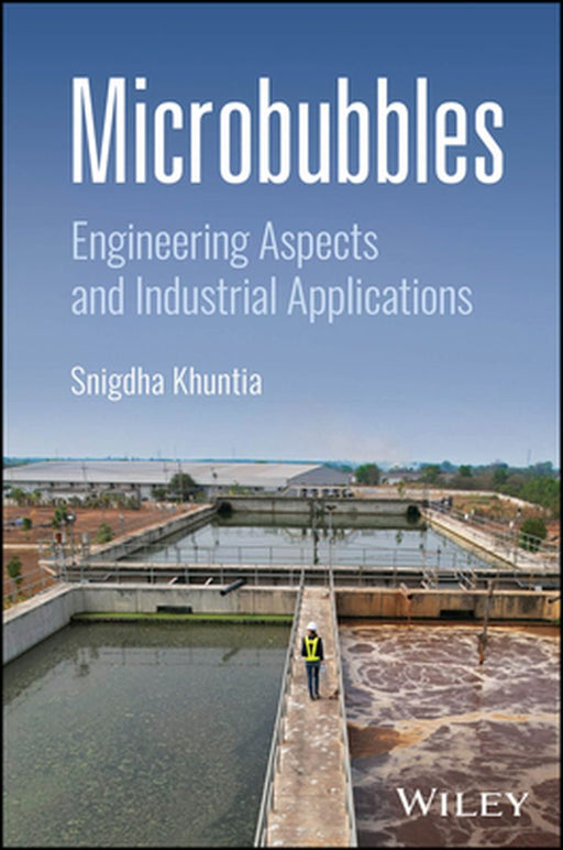 Microbubbles: Engineering Aspects and Industrial Applications by Snigdha Khuntia