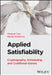 Applied Satisfiability: Cryptography, Scheduling and Coalitional Games by Xiaojuan Liao