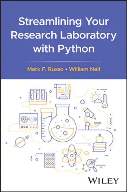 Streamlining Your Research Laboratory with Python by Mark F. Russo