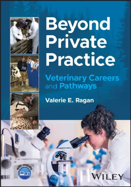 Beyond Private Practice: Veterinary Careers and Pathways by Valerie Ragan